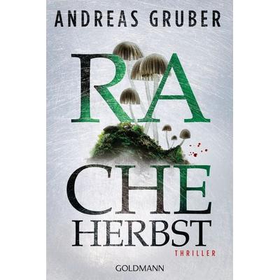 Racheherbst, Taschenbuch von Andreas Gruber, Goldmann, 978-3-442-48795-0