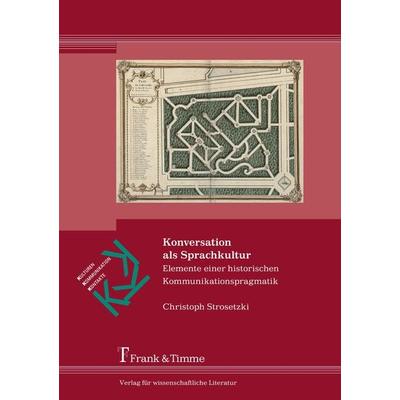 Konversation als Sprachkultur, Taschenbuch von Christoph Strosetzki, Frank & Timme, 978-3-86596-482-3