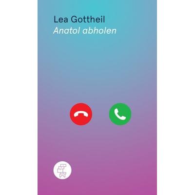 Anatol abholen, Gebundene Ausgabe von Lea Gottheil, Kommode, 978-3-905574-42-5