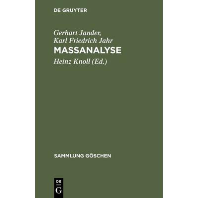 Massanalyse, Gebundene Ausgabe von Gerhart Jander,Karl Friedrich Jahr, De Gruyter, 978-3-11-100355-9