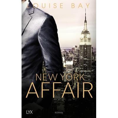 New York Affair, Taschenbuch von Louise Bay, Lyx