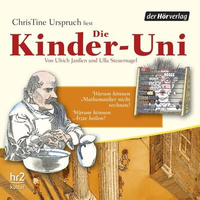 Die Kinder-Uni Bd 3 - 4. Forscher erklären die Rätsel der Welt - Ulrich Janssen,Ulla Steuernagel, Audio, 9783844500394