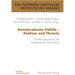 Demokratische Politik - Analyse und Theorie, Fachbücher von Herfried Münkler, Wolfgang Seibel, Michael Th. Greven, Monika Medick-Krakau