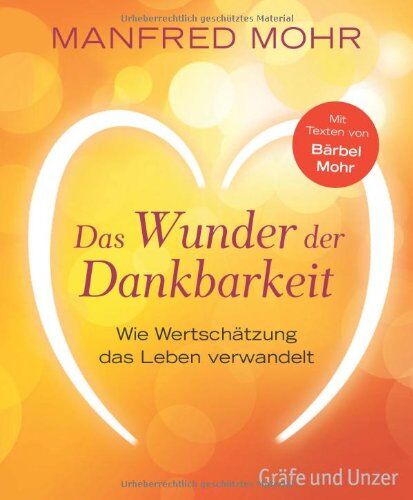 Manfred Mohr - Das Wunder der Dankbarkeit. Wie Wertschätzung das Leben verwandelt - Preis vom 09.10.2026 07:28:09 h