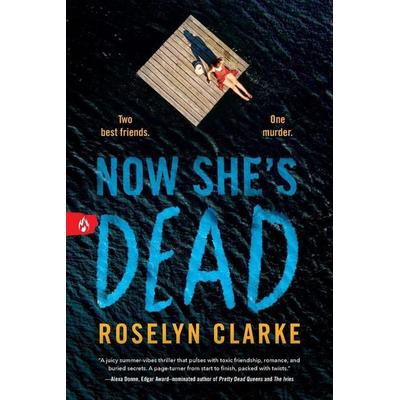 Now She's Dead, Taschenbuch von Roselyn Clarke, Sourcebooks LLC