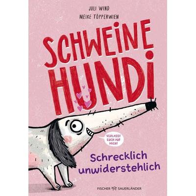Schweinehundi, Gebundene Ausgabe von Juli Wind, Fischer Sauerländer, 978-3-7373-7437-8