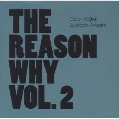The Reason Why Vol.2 - Goran Kajfes, CD