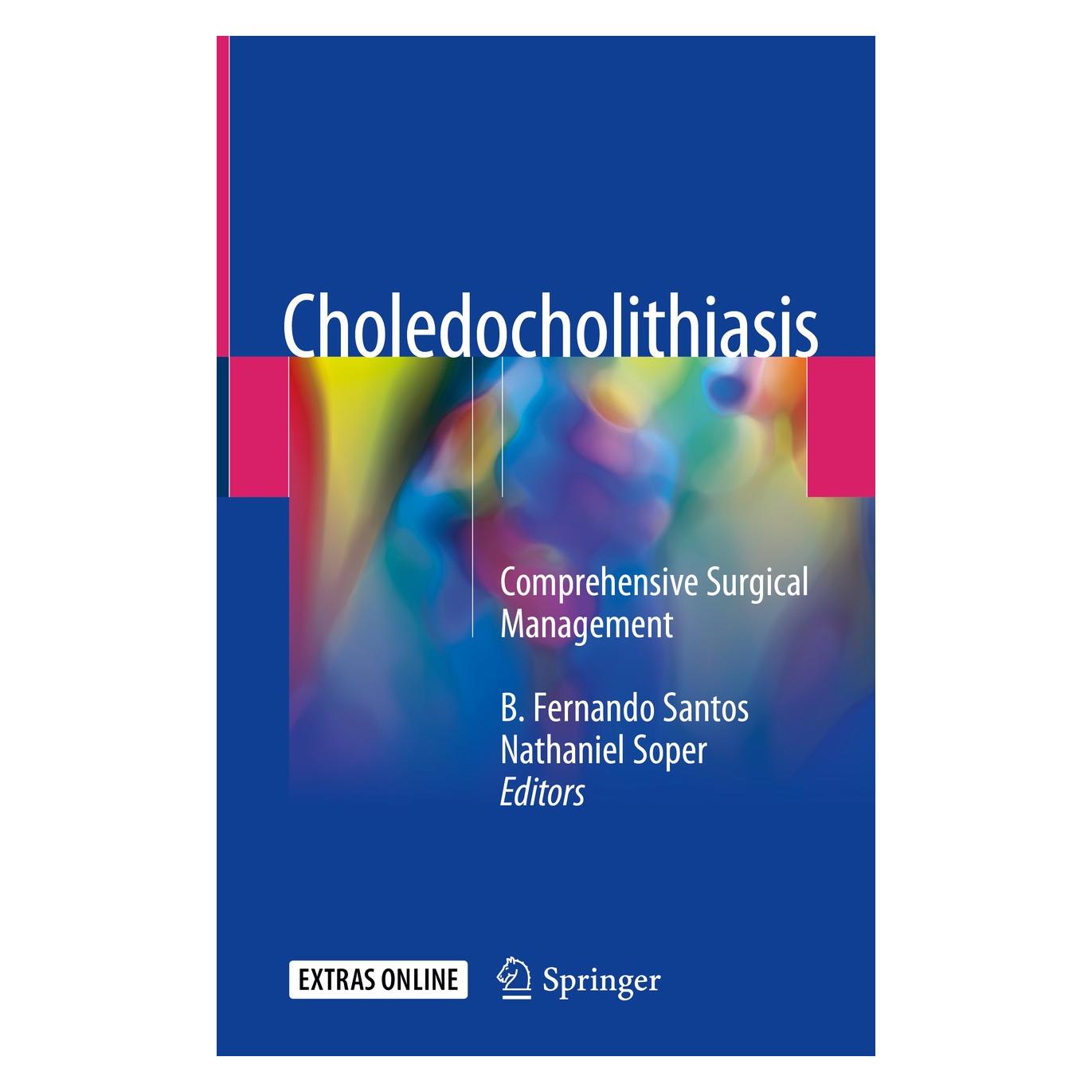 Springer Choledocholithiasis (Englisch, Hardcover, B. Fernando Santos, Nathaniel Soper) (9783319745022)