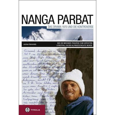 Nanga Parbat. Das Drama 1970 und die Kontroverse, Gebundene Ausgabe von Jochen Hemmleb, Tyrolia