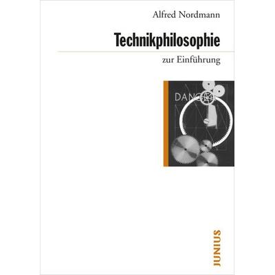 Technikphilosophie zur Einführung, Taschenbuch von Alfred Nordmann, Junius, 978-3-88506-724-5
