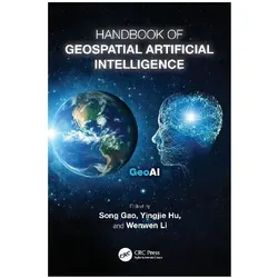 Handbook of Geospatial Artificial Intelligence, Sprachbücher von Song Gao, Yingjie Hu, Wenwen Li