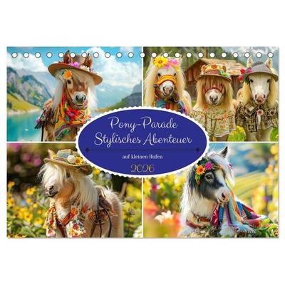 Pony-Parade. Stylisches Abenteuer auf kleinen Hufen (Tischkalender 2026 DIN A5 quer), CALVENDO Monatskalender