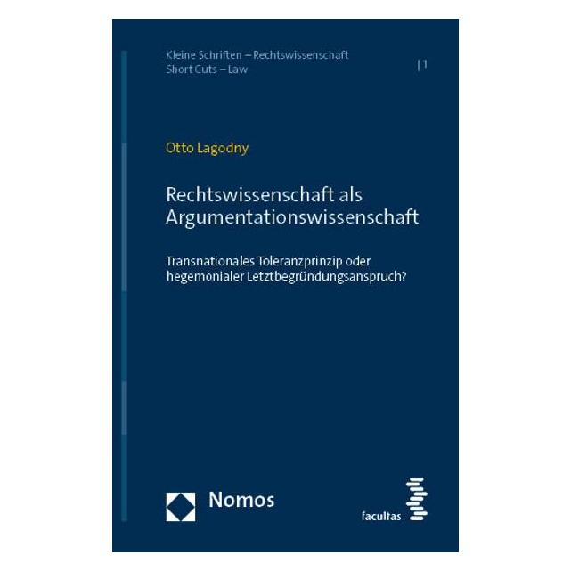 Nomos Rechtswissenschaft als Argumentationswissenschaft (Deutsch, Softcover, Otto Lagodny) (41391148)