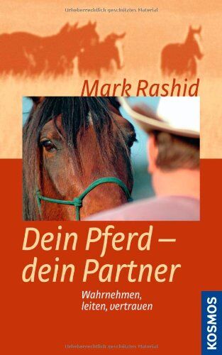 Mark Rashid - Dein Pferd - dein Partner: Wahrnehmen, leiten, vertrauen - Preis vom 30.09.2026 09:01:18 h