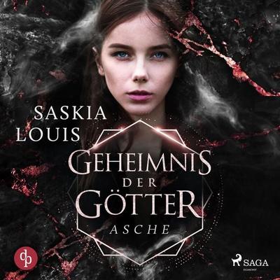 Geheimnis der Götter - Asche - Saskia Louis, Audio, 9788728544655