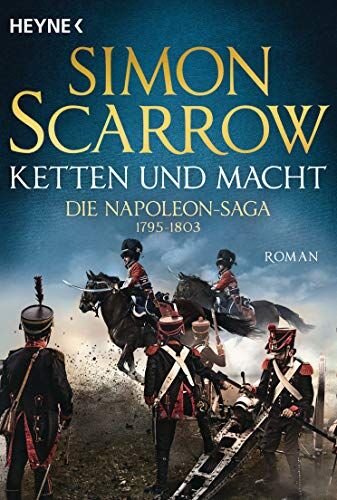 Simon Scarrow - Ketten und Macht - Die Napoleon-Saga 1795 - 1803: Roman - Preis vom 11.10.2026 03:10:56 h