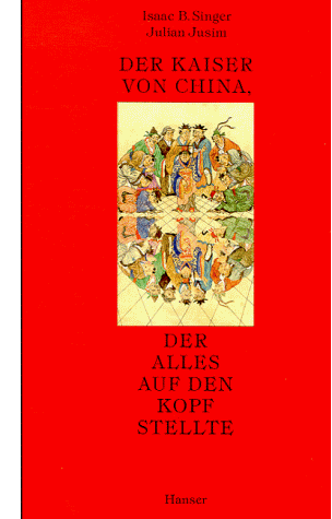 Singer, Isaac Bashevis - Der Kaiser von China, der alles auf den Kopf stellte - Preis vom 09.10.2026 07:28:09 h