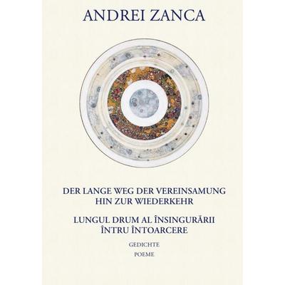 Der lange Weg der Vereinsamung hin zur Wiederkehr, Gebundene Ausgabe von Andrei Zanca, BoD – Books on Demand, 978-3-7526-7176-6