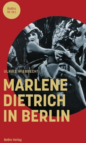 Ulrike Wiebrecht - Marlene Dietrich in Berlin (BeBra MINI) - Preis vom 13.10.2026 11:25:28 h