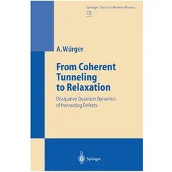 From Coherent Tunneling to Relaxation, Fachbücher von Alois Würger