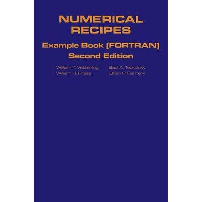 Numerical Recipes in FORTRAN Example Book, Taschenbuch von William T. Vetterling,Saul A. Teukolsky,William H. Press, Cambridge Academic,