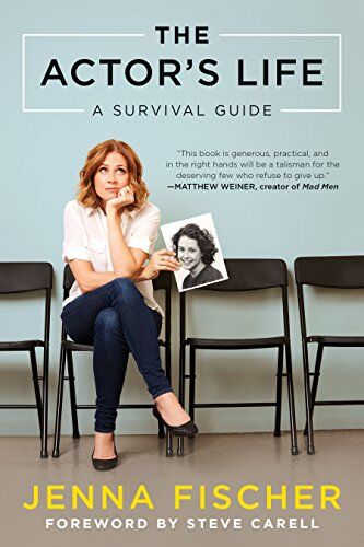 Jenna Fischer - The Actor's Life: A Survival Guide - Preis vom 30.09.2026 09:01:18 h