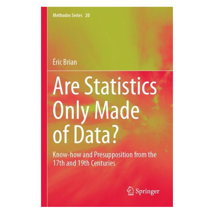 Springer Brian:Are Statistics Only Made of Data? (Englisch, Softcover, Éric Brian) (64902868)
