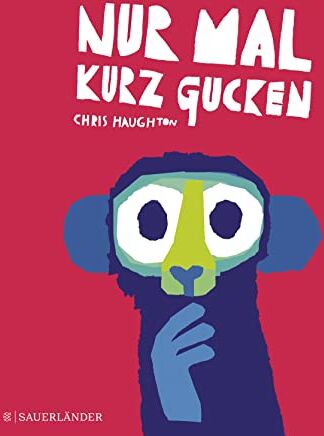 Chris Haughton - Nur mal kurz gucken - Preis vom 09.10.2026 07:28:09 h