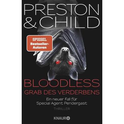 BLOODLESS - Grab des Verderbens, Gebundene Ausgabe von Douglas Preston,Lincoln Child, Knaur, 978-3-426-22768-8