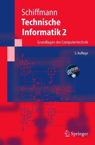 Wolfram Schiffmann - Technische Informatik 2. Grundlagen der Computertechnik - Preis vom 09.10.2026 07:28:09 h