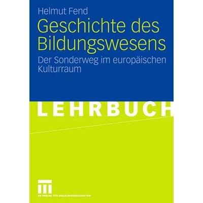 Geschichte des Bildungswesens, Taschenbuch von Helmut Fend, VS Verlag für Sozialwissenschaften, 978-3-531-14733-8
