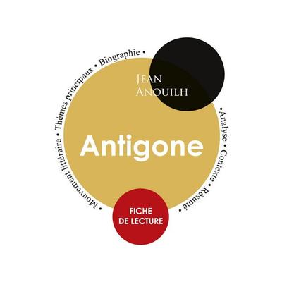 Fiche de lecture Antigone (Étude intégrale), Taschenbuch von Jean Anouilh, Paideia éducation, 978-2-7593-1386-0