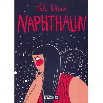 Naphthalin, Taschenbuch von Sole Otero, Reprodukt, 978-3-95640-375-0