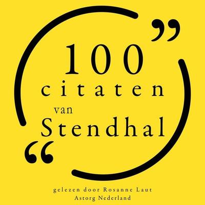 100 citaten van Stendhal - Stendhal Stendhal, Audio, 9782821156036
