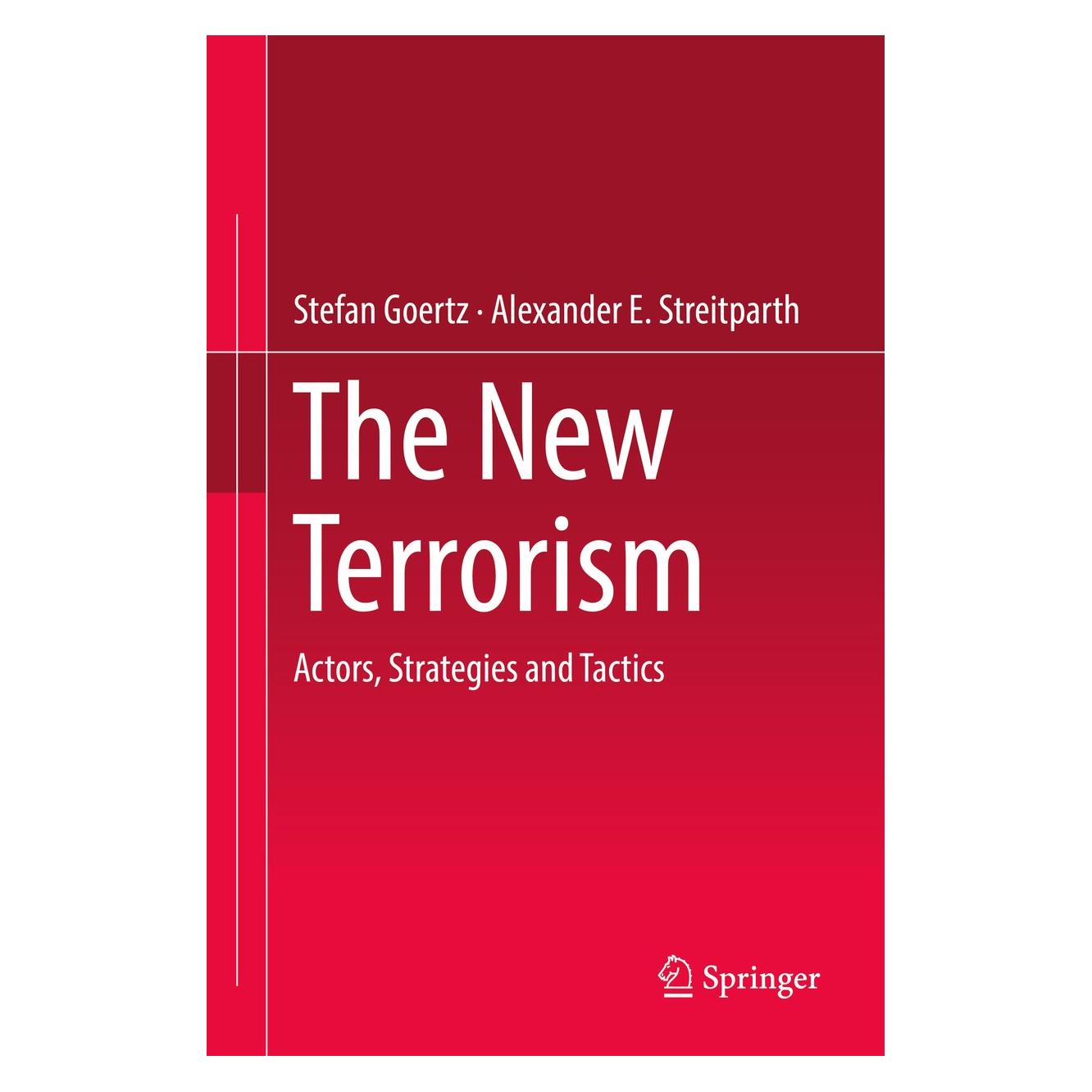 Springer The New Terrorism (Englisch, Hardcover, Alexander E. Streitparth, Stefan Goertz) (9783030145910)