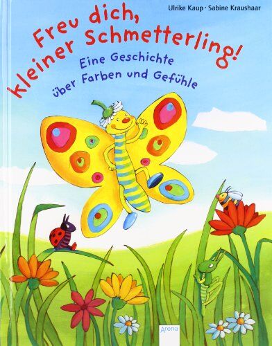 Ulrike Kaup - Freu dich, kleiner Schmetterling!: Eine Geschichte über Farben und Gefühle - Preis vom 14.10.2026 23:07:16 h