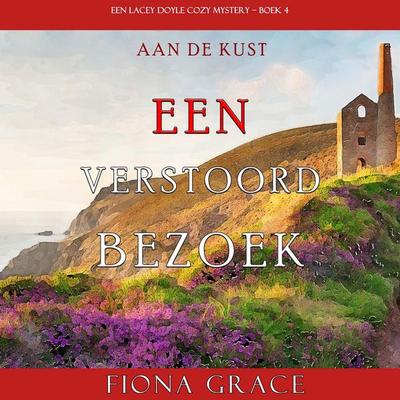 Een Verstoord Bezoek (Een Lacey Doyle Cozy Mystery—Boek 4) - Fiona Grace, Audio, 9798341583290
