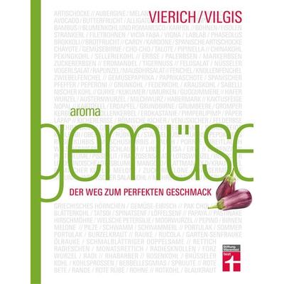 Aroma Gemüse, Gebundene Ausgabe von Thomas Vilgis,Thomas Vierich, Stiftung Warentest, 978-3-7471-0472-9