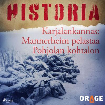 Karjalankannas: Mannerheim pelastaa Pohjolan kohtalon - Orage, Audio, 9788726276350