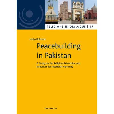 Peacebuilding in Pakistan, Taschenbuch von Heike Ruhland, Waxmann Verlag GmbH, 978-3-8309-4121-7