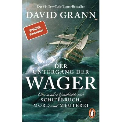 Der Untergang der 'Wager'; Taschenbuch von David Grann, Penguin, 978-3-328-11332-4