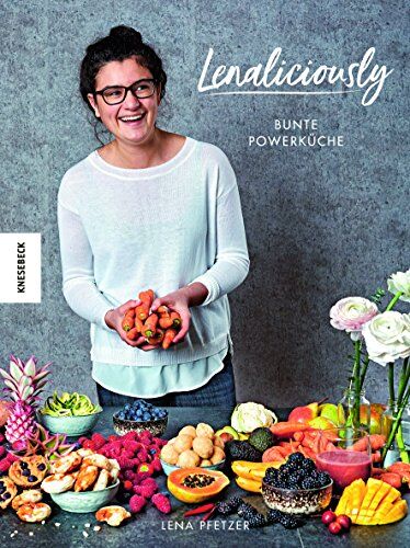 Lena Pfetzer - Lenaliciously: Bunte Powerküche - Vegane Küche, die Spaß macht (deliciously Lena, Superfood, Nadia Damaso) - Preis vom 13.10.2026 11:25:28 h