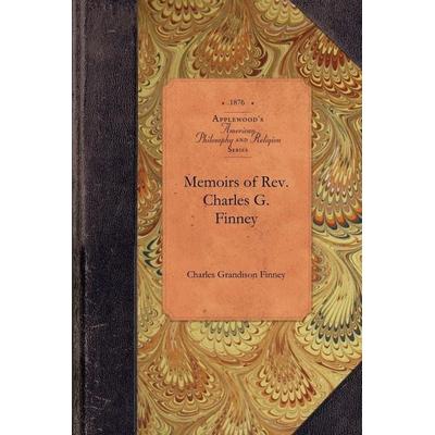 Memoirs of Rev. Charles G. Finney, Taschenbuch von Charles Grandison Finney, Arcadia Publishing, 978-1-4290-1891-3