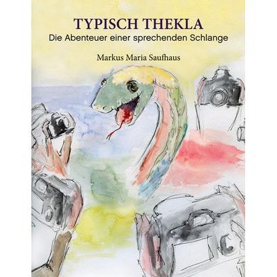 Typisch Thekla, Taschenbuch von Markus Maria Saufhaus, Twentysix, 978-3-7407-6905-5