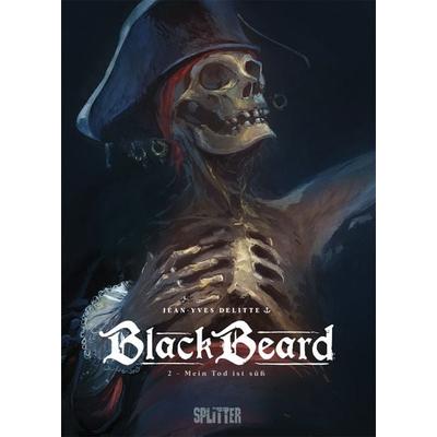 Blackbeard. Band 2, Gebundene Ausgabe von Jean-Yves Delitte, Splitter-Verlag, 978-3-96219-591-5