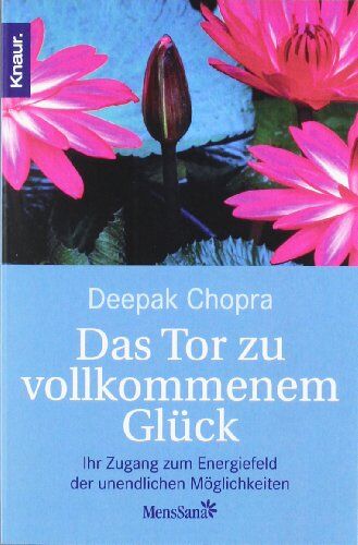 Deepak Chopra - Das Tor zu vollkommenem Glück: Ihr Zugang zum Energiefeld der unendlichen Möglichkeiten - Preis vom 16.10.2026 11:41:07 h