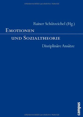 Rainer Schützeichel - Emotionen und Sozialtheorie: Disziplinäre Ansätze - Preis vom 30.09.2026 22:30:23 h
