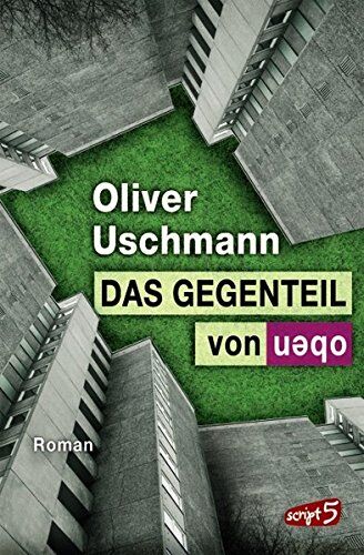 Oliver Uschmann - Das Gegenteil von oben - Preis vom 18.10.2026 19:22:15 h