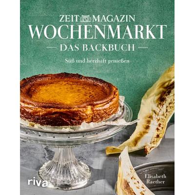 Wochenmarkt. Das Backbuch, Gebundene Ausgabe von Elisabeth Raether, Riva, 978-3-7423-2141-1