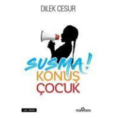 Susma Konus Cocuk, Taschenbuch von Dilek Cesur, Yediveren Yayinlari